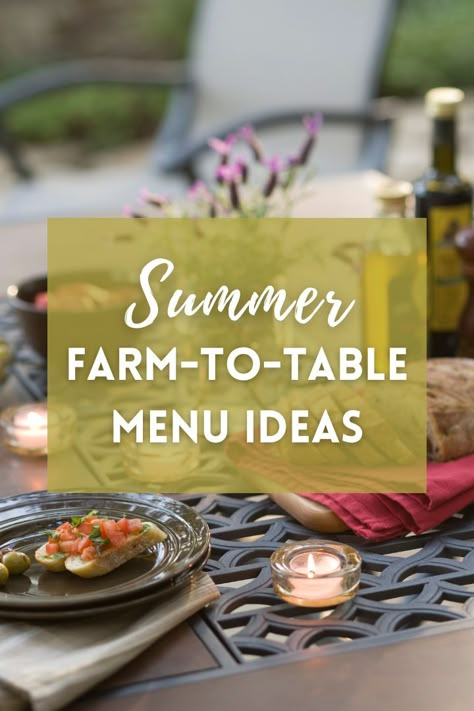 This guide is chock full of farm to table menu ideas and summer recipes. In-season local produce and pastured meats are the inspiration behind each of the farm to table recipes I’m sharing. And the star of each dish will be an ingredient you can find at summertime farmers markets across the country. Farm To Table Dinner Menu Food, Farm Table Dinner Party, Farm To Table Desserts, Farm To Table Meal Ideas, Farm To Table Fundraiser, Farm Dinner Recipes, Farmer Market Recipes, Farm To Table Appetizers, Farm To Table Menu Ideas