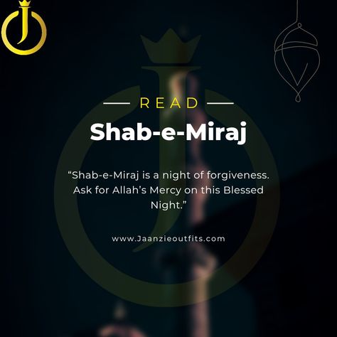 https://jaanzieoutfits.com/islamic/the-night-of-shab-e-miraj/ Shabe Miraj, Shab E Miraj, Shabe Barat, Blessed Night, Islam Religion, Night Quotes, Mind Quotes, Beautiful Mind Quotes, Beautiful Mind