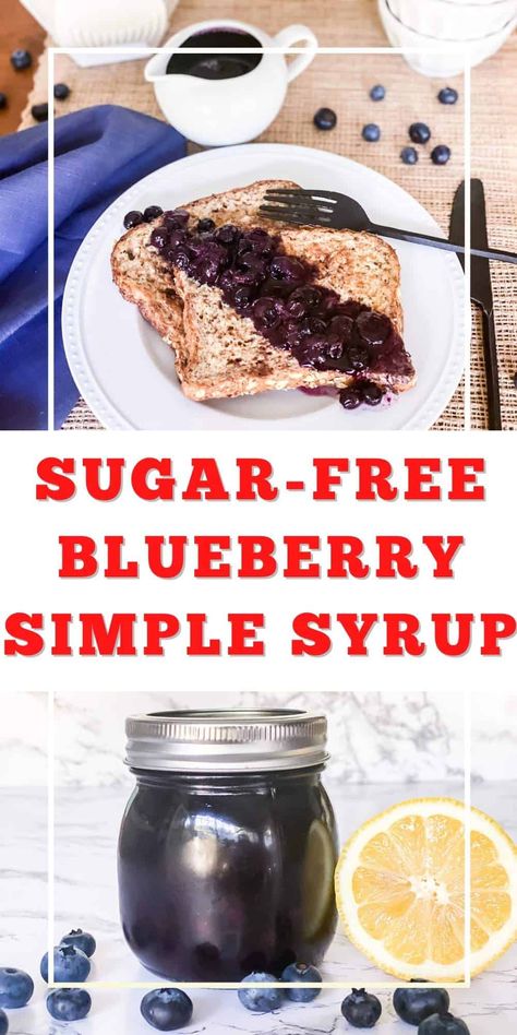 Sugar Free Syrup Recipe, Daniel Fast Breakfast, Blueberry Syrup Recipe, Low Carb Blueberry, Blueberry Simple Syrup, Homemade Blueberry Syrup, Recipes In A Jar, Coffee Syrups, Canned Blueberries