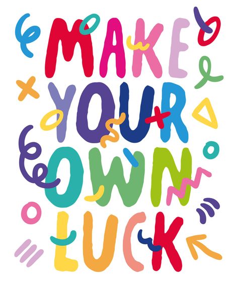 MYOL Poster, 2014 - Aries Moross Kate Moross, Logo Typo, Make Your Own Luck, Happy Words, Typography Letters, Typography Inspiration, The Words, Inspirational Words, Words Quotes