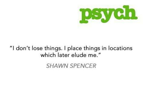 This is so me! Me and Shawn are soulmates Shawn Spencer Quotes, Mon Son, Psych Memes, Psych Quotes, Real Detective, Police Training, James Roday, Psych Tv, Shawn Spencer