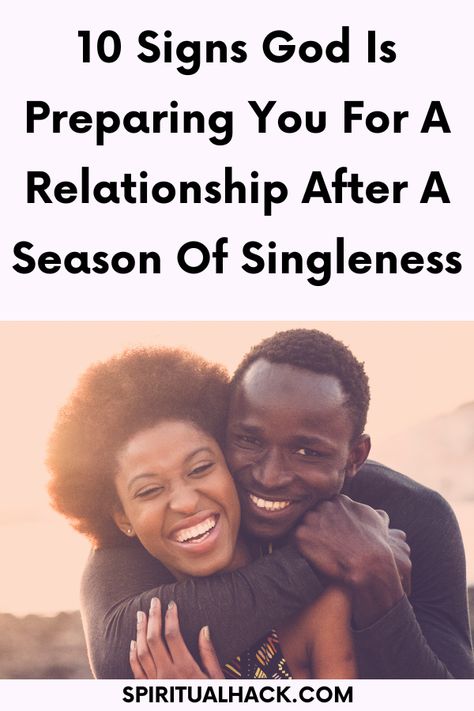 15 Signs God Is Preparing You For A Relationship - Spiritual Hack Signs From God Relationships, How To Start A Relationship With God, Relationship Centered Around God, How To Put God First In A Relationship, God Is The Center Of Our Relationship, Signs God Is Preparing You For Marriage, Bible Study Template, Bible Study Worksheet, Read Sign