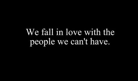 we fall in love with the people we can't have. Killer Quote, Falling In Love Quotes, Poems Beautiful, Autumn Quotes, We Fall In Love, Deep Thought Quotes, Hopeless Romantic, Real Quotes, Inspirational Quotes Motivation