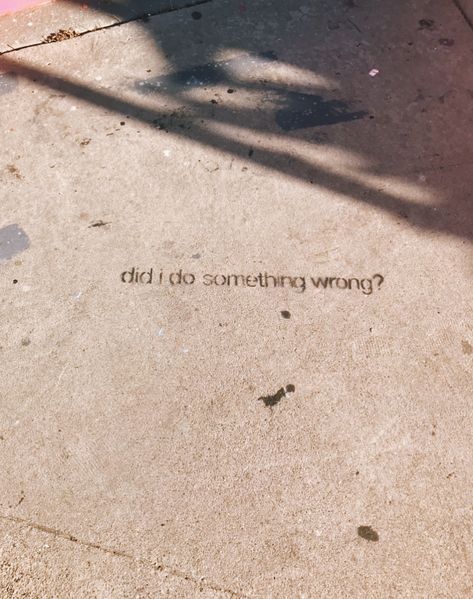 I Didn't Do Anything Wrong, Did I Do Something Wrong Quotes, Did I Do Something Wrong, What Did I Do Wrong, Wrong Quote, Soft Heart, My Heart Hurts, Vision Board Inspiration, Character Quotes