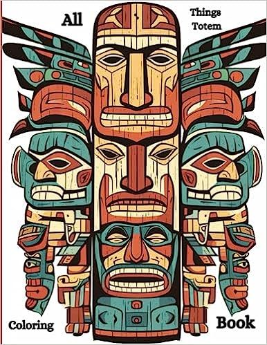 Amazon.com: All Things Totem Coloring Book: Discover Native American Artistry in Color!: 9798399301402: J, Color Me: Books Totem Poles Art, Totem Pole Art, Diy Totem, Native American Totem, Pole Art, Totem Poles, Activity Books, Totem Pole, Books For Teens