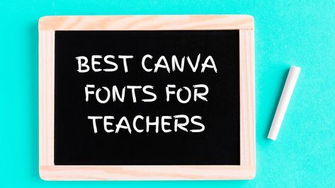 Best Fonts for Teachers in Canva - Canva Templates Canva Fonts Teachers, Teacher Fonts On Canva, Teacher Fonts Canva, Canva Fonts For Teachers, Canva Teacher Fonts, Canva For Teachers, Canva Teacher, Free Teacher Fonts, Fonts For Teachers