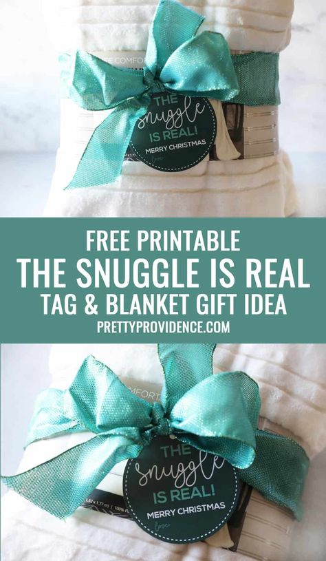 The Snuggle Is Real Printable Tag Free, How To Wrap A Throw Blanket As A Gift, Blanket Gift Tag, Blanket Gift Ideas Christmas, Candy Bar Recipe, The Snuggle Is Real, Christmas Neighbor, Free Printable Tags, Blanket Gifts