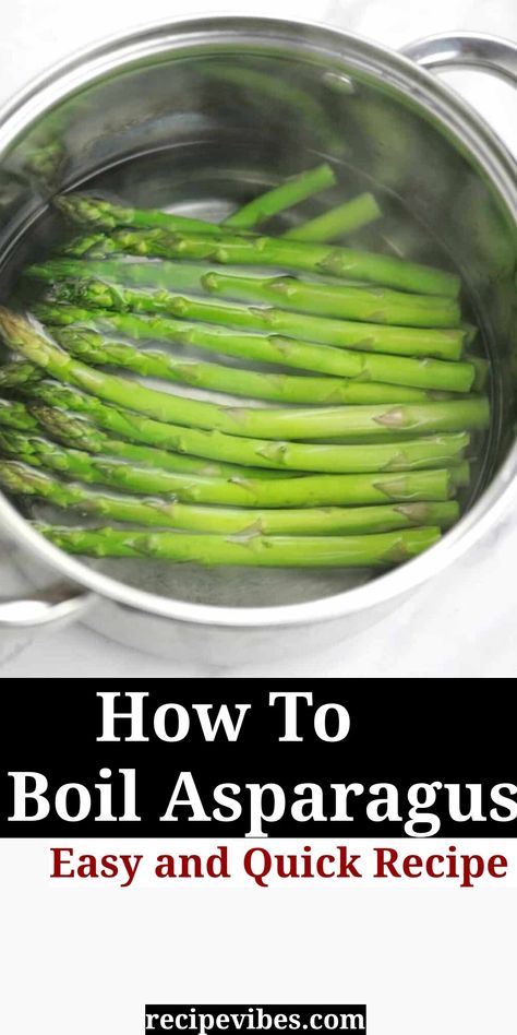 Learn how to boil asparagus with this easy boiled asparagus recipe. It's tender and a healthy vegetable side dish for the holidays. Boiled Asparagus Recipes, Asparagus Stove Top, Boiled Asparagus, Boiled Egg Times, Boil Asparagus, Asparagus On The Stove, Boil Lemons, Vegetable Side Dishes Healthy, Steamed Carrots