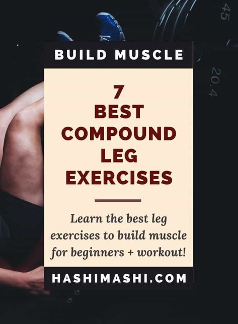 Compound Leg Exercises - What are the best compound leg exercises to build muscle for beginners? Don't waste your valuable time on unproductive workouts. Get the best results for bigger legs from these 7 compound movements... compound exercises for legs | is leg press a compound exercise | leg compound exercises | best compound leg exercises Muscular Legs Workout, Compound Leg Exercises, Exercises To Build Muscle, Bigger Legs, Compound Movements, Compound Lifts, Best Leg Workout, Muscular Legs, Muscular Endurance