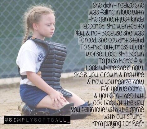 Remember where you started.  Play for her.This applies to basketball too. Play Games Quotes, Softball Catcher Quotes, Dont Play Games, Fastpitch Softball Quotes, Funny Softball Quotes, Softball Memes, Sports Quotes Softball, Softball Cheers, Softball Funny