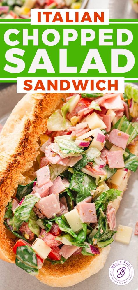 Chopped Italian Sandwich l Belly Full Italian Chopped Salad Sandwich, Chopped Italian Sandwich, Healthy And Unhealthy Food, Leafy Salad, Easy Sandwich Recipes, Italian Chopped Salad, Italian Sandwich, Cold Foods, Italian Foods