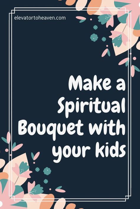 Make a spiritual bouquet with your kids using these simple 7 items   #spiritualbouquet  #prayerwithkids  #preschoolcrafts  #spiritualbouquetforkids Spiritual Bouquet Catholic, Spiritual Bouquet, Catholic Kids Crafts, Catholic Schools Week, Liturgical Living, Catholic Doctrine, Mother's Day Activities, Catholic Crafts, Catholic Family