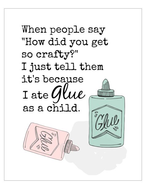 I get the question all the time “how did you get so crafty?” as I bet most of you do as well. Well, now you know how to answer! Just don’t prove it to them or offer them pictures as proof.  Feel free to print this and use it for your own personal use. Do […] Sewing Humor, Sewing Quotes, Scrapbook Quotes, Monthly Crafts, Well Well, Craft Quotes, Creativity Quotes, Prove It, Craft Business