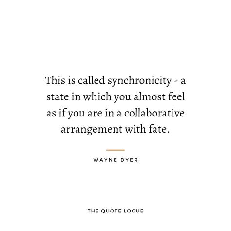 Quotes About Synchronicity, Transcendence Quotes, Synergy Quotes, Autonomy Quotes, Wayne Dryer, Synchronicity Quotes, Az Quotes, Wayne Dyer Quotes, Jung Quotes