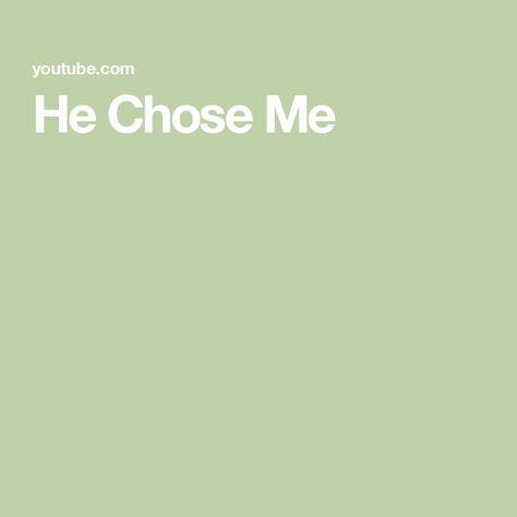 He Chose Me He Chose Me, Chose Me, Choose Me, The Creator, Quick Saves