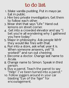 Things To Do In Public, Funny Bucket List, Funny Dares, Freetime Activities, Funny Lists, The Bucket List, What To Do When Bored, Things To Do When Bored, Bucket Lists