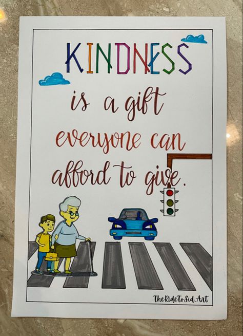 Kindness poster #kindness #posterart #road #crossing #helpful #schoolactivities Kindness Posters Schools, Posters On Helping Others, How To Help Others Poster, Kindness Week Poster Ideas, Respect Drawing Poster, Moral Values Poster Drawing, Kindness Poster Ideas Schools, Gk Project Cover Page Ideas, Poster Ideas For School Aesthetic