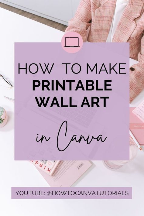 Canva Tutorial Step by Step: Create Wall Art in Canva Canva Pro Tutorial, Canva On Ipad, Canva Printables To Sell, How To Use Canva Tutorials, Canva Tutorials Step By Step, Canva Project Ideas, How To Use Canva, Canva Posters Ideas, Canva Printables