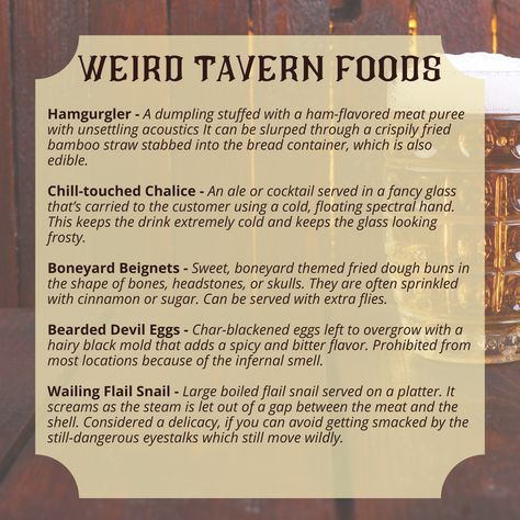 Strange and funny foods to serve adventurers during their downtime. Useful for players of D&D, Pathfinder, and other games. Follow us on Instagram @lyresforhire #dnd #dndidioms #lyresforhire #dungeonmaster Snacks For Dnd, Dungeons And Dragons Food Ideas, Dnd Tavern Names, Dnd Carnival Games, D&d Food, Dnd Tavern Drinks, Fantasy Tavern Food, Dnd Food Rations, Dnd Food Ideas