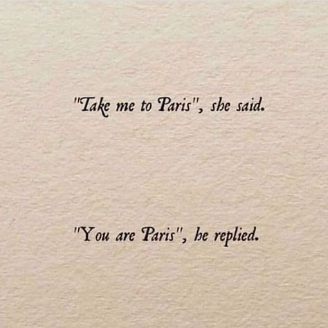 "Take me to Paris", she said. Paris Quotes, Take Me To Paris, Paris Couple, Paris Dream, Paris Aesthetic, Random Quotes, Life Quotes Love, Paris Love, Love Is