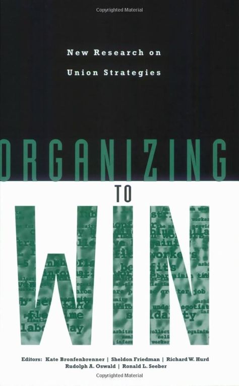 Amazon.com: Organizing to Win: New Research on Union Strategies (Ilr Press Books) (9780801484469): Richard W. Hurd, Kate Bronfenbrenner, Sheldon Friedman, Rudolph A. Oswald, Ronald L. Seeber: Books Labor Movement, Here At Last, Labor Union, At Last, A Book, To Win, Book Worth Reading, Labor, Worth Reading