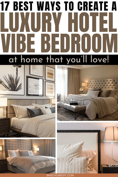 17 Best Ways to Create a Luxury Hotel Vibe Bedroom at Home - Basic Home DIY Luxury Hotel Bedroom Master Suite, Hotel Bedroom Aesthetic, Hotel Vibe Bedroom, Hotel Inspired Bedroom, Tiny Apartment Living, Hotel Style Bedroom, Luxury Hotel Bedroom, Hotel Bedroom Design, Vibe Bedroom