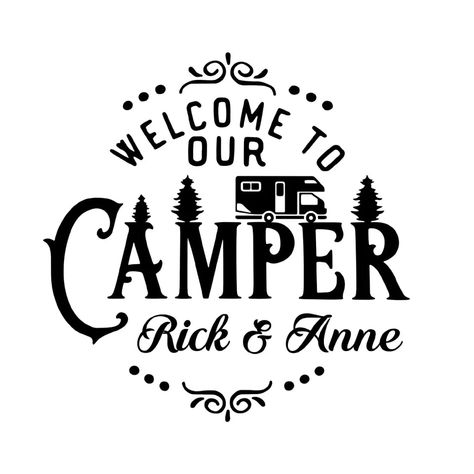 Welcome To Our Camper - Per... Funny Camping Quotes, Camping Signs Diy, Camping Sayings, Camper Quotes, Vynil Ideas, Camper Decals, Rv Decals, Camper Signs, Thank Yo