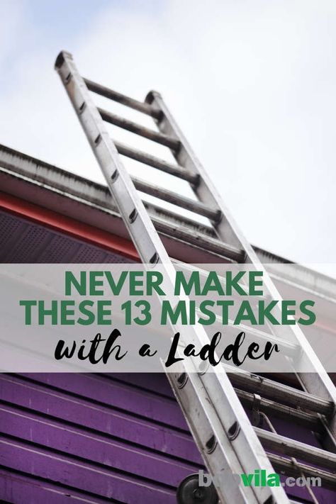 Ladder Safety 101 Ant Poison, House Ladder, A Frame Ladder, Bob Villa, Ladder Safety, Ladder Stabilizer, Tall Ladder, Safety Ladder, Best Ladder