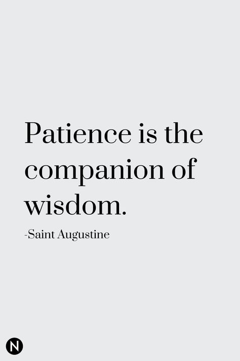 Get inspired by quotes about being patient. Patience can lead to many great things and help you overcome challenging situations. | nextlevelgents.com #nextlevelgents #quotes #inspiration #patience #motivation #success #life #personalgrowth Quotes About Being Patient, Be Patient Quotes, Patience Quotes, Saint Augustine, Lesson Quotes, Life Lesson Quotes, Beauty Quotes, Good Life Quotes, Encouragement Quotes