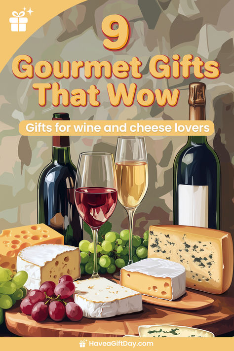 A delicious assortment of wine and cheese gift ideas featuring wine bottles, glasses of red and white wine, various gourmet cheeses, and fresh grapes displayed on a wooden board. Text overlay reads '9 Gourmet Gifts That Wow - Gifts for Wine and Cheese Lovers. Cheese Gift Basket Ideas, Wine And Cheese Gift Basket, Diy Cheese Board, Wine Gift Sets, Cheese Board Diy, Cheese Gift Baskets, Diy Cheese, Cheese Gifts, Wine Gift Set