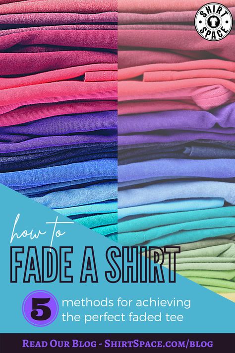 How to Fade a Shirt | ShirtSpace