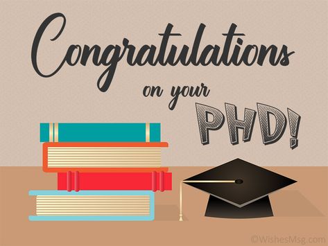 Congratulations Messages for PhD or Doctorate Degree - WishesMsg Birthday Cousin Female, Doctorate Graduation Party, Phd Quote, Happy Birthday Cousin Female, Congratulations Quotes Achievement, Degree Card, Aiims Delhi, Wedding Card Format, Congratulations Note