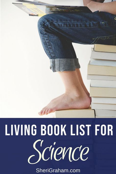 Use this huge list of living books for science to find the best books out there! The list is even organized by science topic, making it easy to find books specifically for what you are studying! #sciencelivingbooklist #homeschoolcurriculum #homeschoolscie Living Books Science, Living Books List, Homeschool Science Experiments, Science Printables, Homeschool Science Curriculum, Live With Intention, Free Homeschool Curriculum, Science Reading, Kids Reading Books