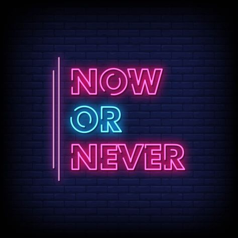 Now or never neon signboard on brick wal... | Premium Vector #Freepik #vector #frame Neon Signs Quotes, Author Platform, Neon Quotes, Neon Moon, Neon Words, Vector Frame, Now Or Never, Stylish Letters, Motivational Picture Quotes