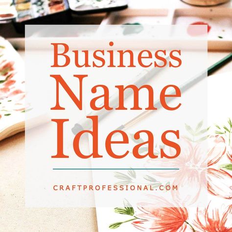 Craft Marketing Ideas for Small Businesses Candle Making Business Names, Product Names Ideas, Page Name Ideas Facebook, Customer Service Ideas, Construction Company Names, Cute Business Names, Format For Dating, Catchy Business Name Ideas, Cricut Business Ideas