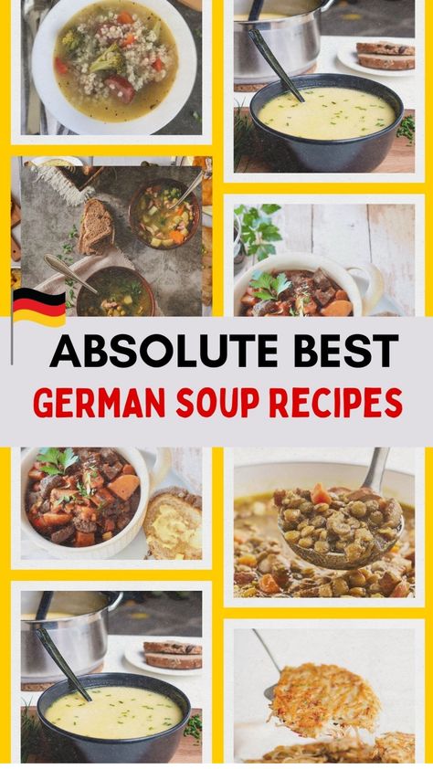 Collage of various German soups with a banner reading "Absolute Best German Soup Recipes" in bold text. German Soup Recipes, German Soups, German Soup, Soup With Egg, German Potato Soup, Best German Food, German Christmas Food, Goulash Soup, Sauerkraut Soup