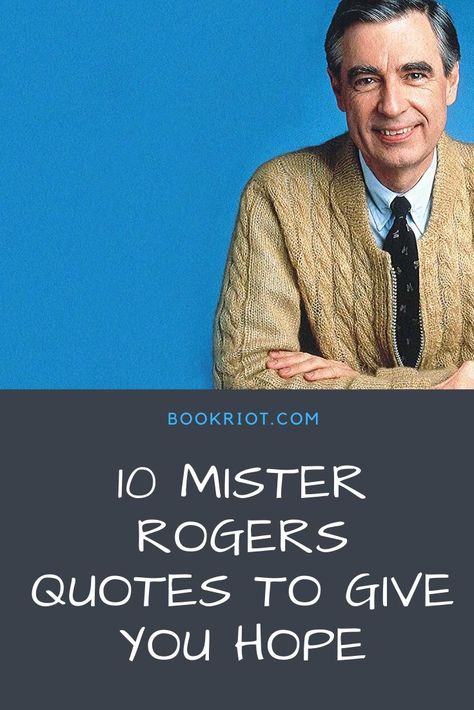 Fred Rogers Quotes Life Lessons, Mr Rogers Tattoo Ideas, Mr Rogers Neighborhood Quotes, Mr Rogers Quotes Inspirational, Mr. Rogers, Mr Rogers Tattoo, Fred Rogers Quotes, Mister Rogers Quotes, Mr. Rogers Quotes