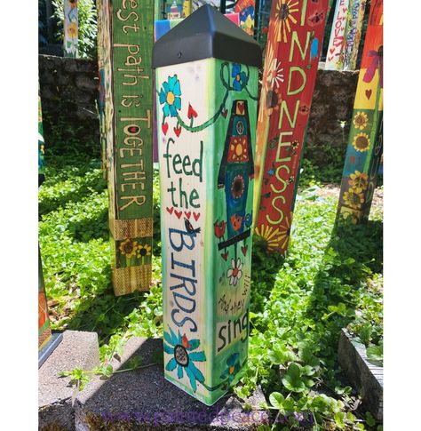 New - Feed The Birds Art Pole 20 Garden Peace Poles, Painted 4x4 Posts, Spring Pole For Dogs, Peace Pole Designs, Peace Poles, Feed The Birds, Serenity Garden, Peace Pole, Art Pole