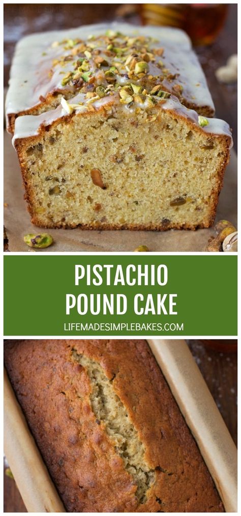 Cherry Pistachio Cake Loaf, Pistachio Pound Cake Recipes, Pistachio Baked Goods, Pistachio Pound Cake, Pistachio Cake Recipe, Roasted Pistachios, Pistachio Dessert, Life Made Simple, Pistachio Recipes