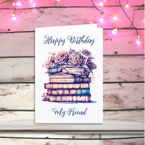 Personalized Happy Birthday for a Book Lover Card Pink Flowers Art, Happy Birthday My Friend, Pretty Pink Flowers, Birthday Book, Flowers Art, Birthday Gift Ideas, Perfect Birthday, Antique Books, Pretty Pink