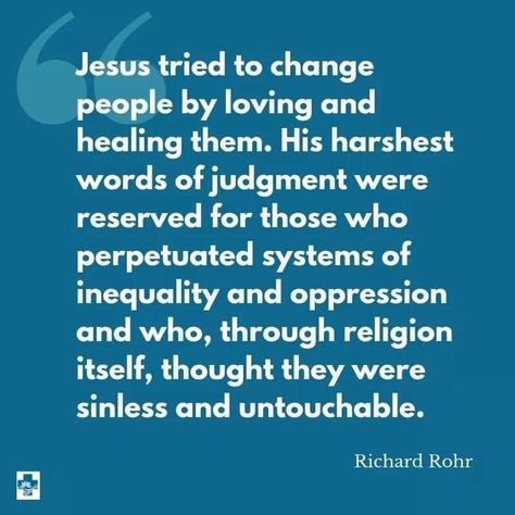 Richard Rohr Quotes, Richard Rohr, Family Scripture, Prayer Stations, Jesus Heals, Harsh Words, The Resistance, Uplifting Quotes, Real Quotes