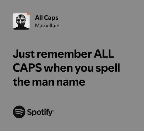 All Caps Mf Doom Madvillain, Mf Doom, Danganronpa Characters, Guy Names, Spotify Song, Danganronpa, The Man, Songs, Quotes