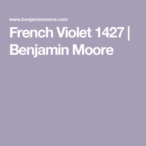 French Violet 1427 | Benjamin Moore French Countryside, Big Girl Rooms, Big Girl, Benjamin Moore, Lovely Colors, A Romantic, Girl Room, Violet, Lavender