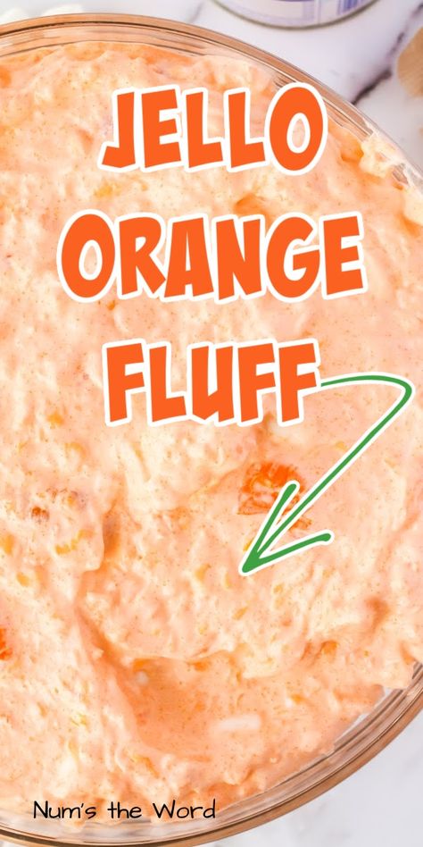 Jello Recipes For Thanksgiving, Sugar Free Orange Fluff, Easy Jello Fluff Recipes, Coolwhip Jello Fluff, Jello Dessert Ideas, Thanksgiving Jello Recipes, Fluff Salads Cool Whip, Marshmallow Fluff Recipes Easy, Christmas Fluff Salad