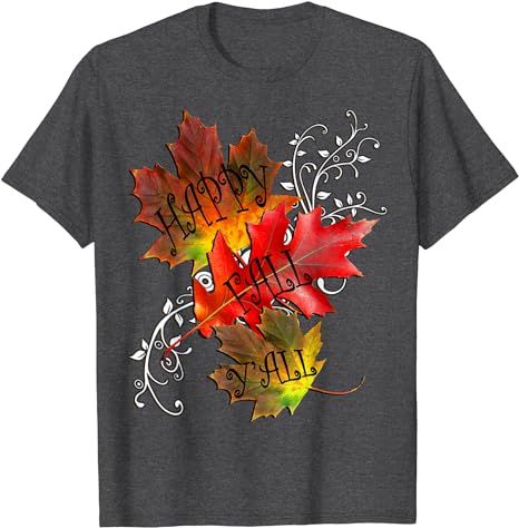 Amazon.com: Autumn Quote Happy Fall Y'all, Pattern Leaves Fall T-Shirt : Clothing, Shoes & Jewelry Autumn Quote, Autumn Shirts, Fall Classroom Decorations, Pattern Leaves, Cute Autumn, Fall Table Settings, Quote Happy, Fall Apples, Autumn Quotes