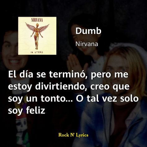 Nirvana Lyrics, Frases Rock, Girly Grunge, Nirvana, Coming Out, Dumb And Dumber, Rock N Roll, Things To Come, Songs