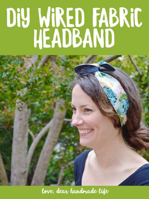 DIY Wired Fabric Headband from Dear Handmade Life Hair Accessories Diy Headband, Sewing Headbands, Wire Diy, Headband Tutorial, Wire Headband, Small Sewing, Tie Headband, Fabric Headbands, Small Sewing Projects