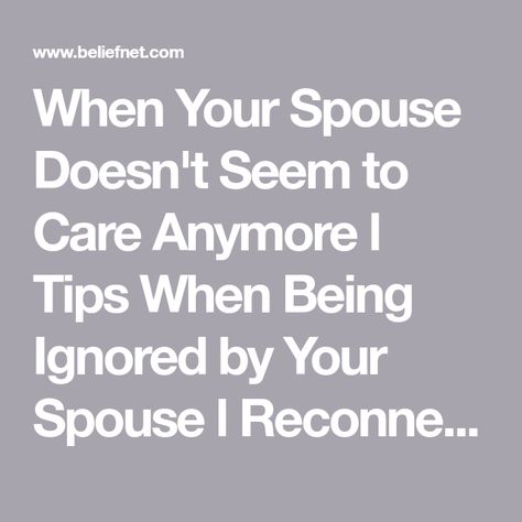 Being Ignored By Your Spouse, Ignoring Your Spouse Quotes, When Your Spouse Ignores You, Reconnecting With Spouse, Ignore Text, Coping With Loneliness, Spouse Quotes, Ignoring Someone, Feeling Ignored