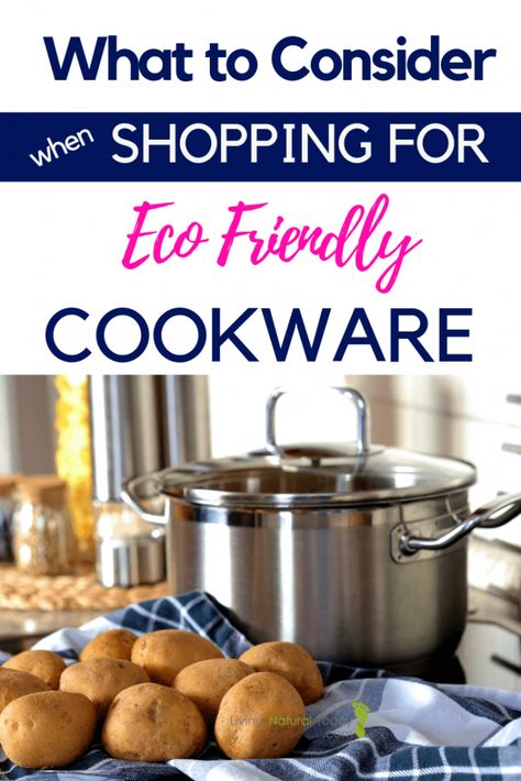 Looking to purchase cookware? In this post, learn what to look for when shopping for eco friendly cookware. #ecofriendlycookwaregreen | #ecofriendlycookware | #ecofriendlycookwarepots Best Cookware Set, Eco Friendly Living Room, Toxic Cookware, Eco Friendly Cookware, Non Toxic Cookware, Ceramic Nonstick Cookware, Best Cookware, Ceramic Cookware Set, Cooking Competition