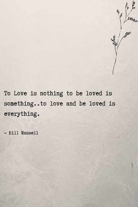 To Love is nothing to be loved is something..to love and be loved is everything. #lovequotes #romanticquotes To Love Is Nothing To Be Loved, Love Is Everything Quotes, To Love And Be Loved Quote, To Be Loved Is To Be Changed, Love Is A Choice Quotes, So This Is Love, Oh To Be Loved, Love To Be Loved, Love Beyond Words